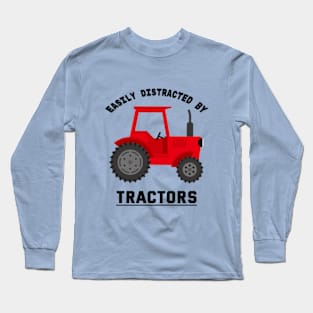 Easily Distracted By Tractors. Long Sleeve T-Shirt